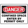 Representative photo only Safety Sign Danger Confined Space Enter By Permit Only 10 X 14 Plastic