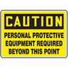 Safety Sign, Caution - Personal Protective Equipment Required Beyond T (MPPE796VP)