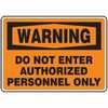 Safety Sign, Warning - Do Not Enter Authorized Personnel Only, 10" X 1 (MADMW19VS)
